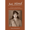 Jai Hind: The Story of Lt. Rama Khandwala of Netaji Subhas Bose Azad Hind Fauj - Paperback