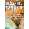 Mexican Rice Cookbook 101 - Paperback