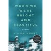 When We Were Bright and Beautiful - Paperback