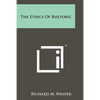 The Ethics of Rhetoric - Paperback
