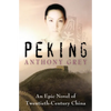 Peking: An Epic Novel of Twentieth-Century China - Paperback