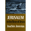 Jerusalem in the Time of Jesus: An Investigation Into Econ./Social Conditions During New Test. Period - Paperback