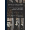 Remarks Upon Alchemy and the Alchemists, Indicating a Method of Discovering the True Nature of Hermetic Philosophy: and Showing That the Search After - Paperback