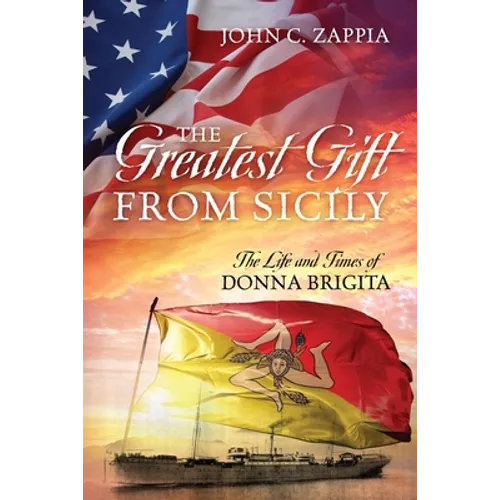 The Greatest Gift from Sicily: The Life and Times of Donna Brigita - Paperback