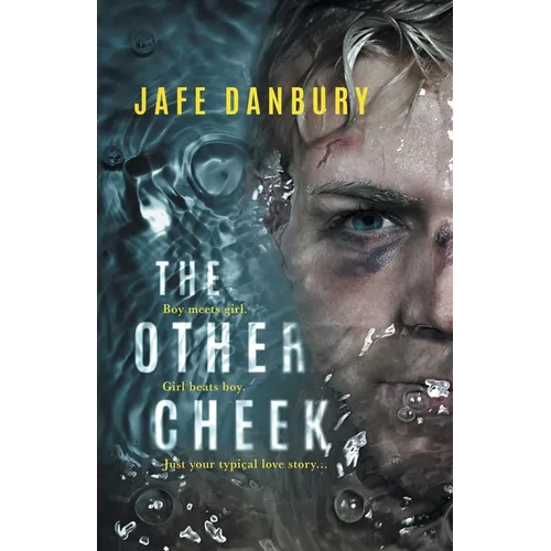 The Other Cheek: Boy meets girl. Girl beats boy. Just your typical love story... - Paperback