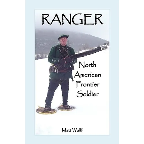 Ranger: North American Frontier Soldier - Paperback
