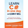 Learn C# in One Day and Learn It Well: C# for Beginners with Hands-on Project - Paperback