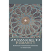 Ambassador to Humanity - Paperback