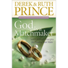 God Is a Matchmaker: Seven Biblical Principles for Finding Your Mate - Paperback