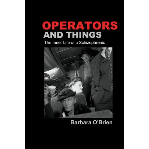 Operators and Things: The Inner Life of a Schizophrenic - Paperback