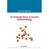 Ion Exchange Resins in Uranium Hydrometallurgy: Second Edition - Paperback