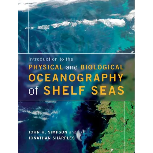 Introduction to the Physical and Biological Oceanography of Shelf Seas - Paperback
