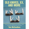 Old Knives, Xx, and More: Case and Case-Related Knives Before 1920: a Guide to Identification and Value - Paperback