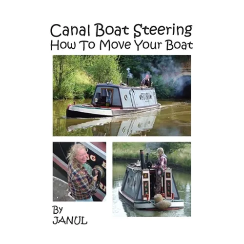 Canal Boat Steering - How To Move Your Boat - Paperback