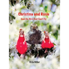 Christina and Rosie: And the Bird that Can't Fly - Hardcover