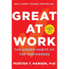 Great at Work: The Hidden Habits of Top Performers - Paperback