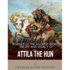 Legends of the Ancient World: The Life and Legacy of Attila the Hun - Paperback
