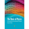 The Music of Physics: An Introduction to the Harmonies of Nature - Hardcover