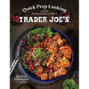 Quick Prep Cooking Using Ingredients from Trader Joe's - Paperback
