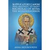 Supplicatory Canon and Akathist to Saint Nicholas of Myra the Wonderworker - Paperback