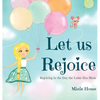 Let Us Rejoice: Rejoicing in the Day the Lord Has Made (based on Psalm 118:24) - Hardcover