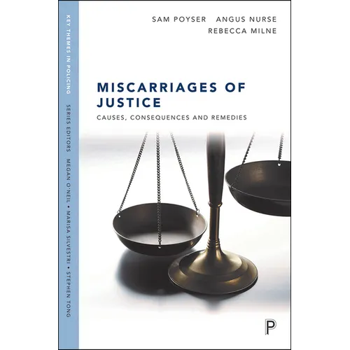 Miscarriages of Justice: Causes, Consequences and Remedies - Paperback