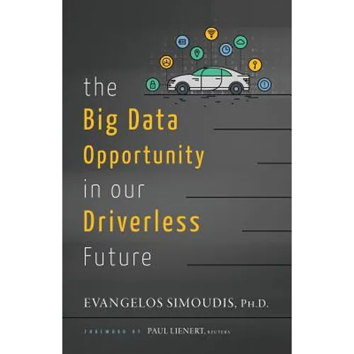 The Big Data Opportunity in our Driverless Future - Paperback