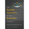The Big Data Opportunity in our Driverless Future - Paperback