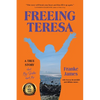 Freeing Teresa: A True Story about My Sister and Me - Paperback
