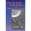 From the Earth to the Moon, and Around the Moon: A Fantastic Books Book - Hardcover
