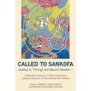 Called to Sankofa: Leading In, Through and Beyond Disaster--A Narrative Account of African Americans Leading Education in Post-Katrina New Orleans - Paperback