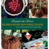 Beyond the Glass: Bourbon Recipes From Horse Country - Hardcover