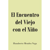 El Encuentro del Viejo con el Niño - Paperback