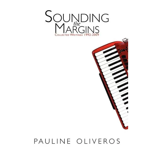 Sounding the Margins: Collected Writings 1992-2009 - Paperback