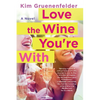 Love the Wine You're With - Paperback