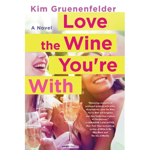Love the Wine You're With - Paperback