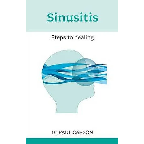 Sinusitis: Steps to Healing - Paperback