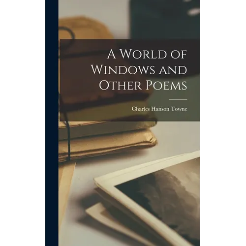 A World of Windows and Other Poems - Hardcover