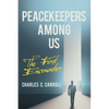 Peacekeepers Among Us: The First Encounter - Paperback