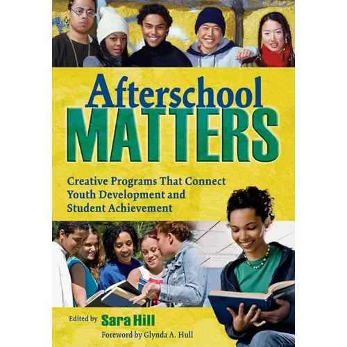 Afterschool Matters: Creative Programs That Connect Youth Development and Student Achievement - Paperback