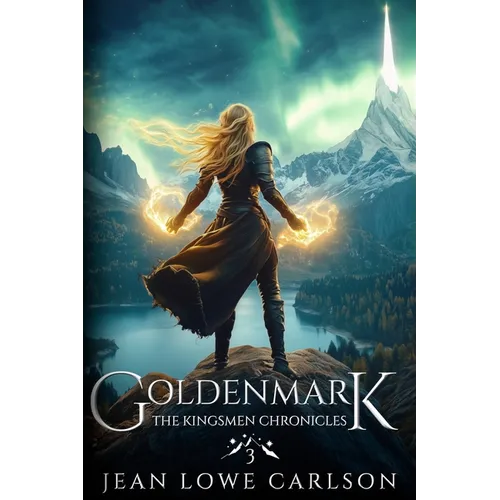 Goldenmark (The Kingsmen Chronicles #3): An Epic Fantasy Adventure - Paperback