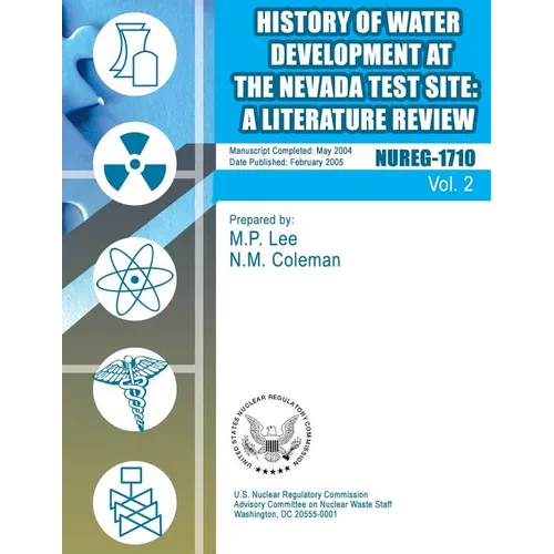 History of Water Development at the Nevada Test Site: A Literature Review - Paperback