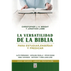 La Versatilidad de la Biblia: Para estudiar, enseñar y predicar - Paperback