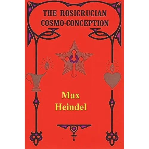 The Rosicrucian Cosmo Conception - Paperback