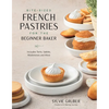 Bite-Sized French Pastries for the Beginner Baker - Paperback