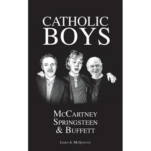 Catholic Boys: McCartney, Springsteen and Buffett - Paperback