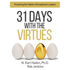 31 Days with the Virtues: Practicing the Habits of Exceptional Leaders - Paperback