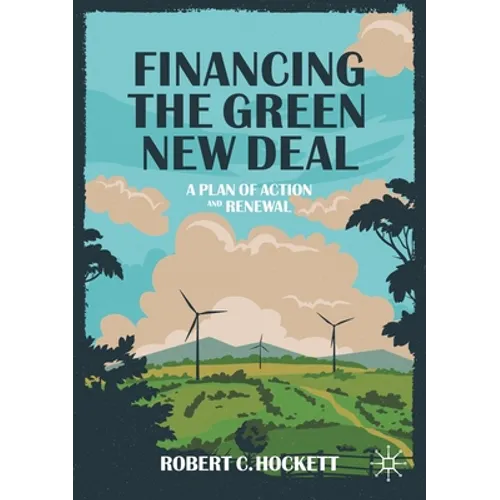 Financing the Green New Deal: A Plan of Action and Renewal - Paperback