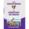 The Clever Bunny - Hardcover