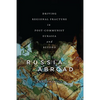Russia Abroad: Driving Regional Fracture in Post-Communist Eurasia and Beyond - Paperback